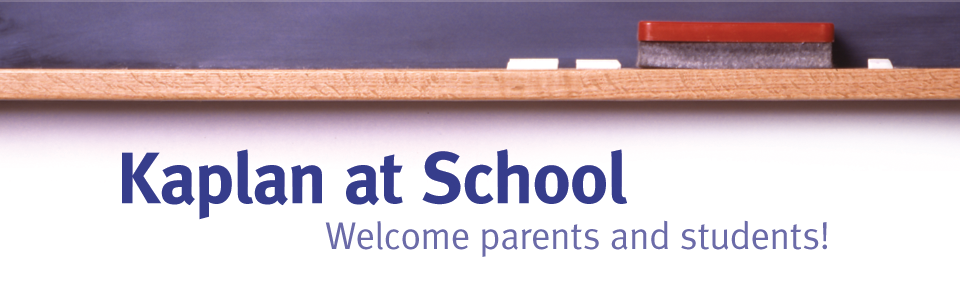 Kaplan at School: Welcome Parents and Students!