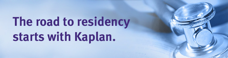 The road to residency starts with Kaplan.