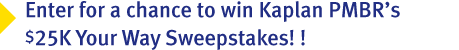 Enter a chance to win Kaplan PMBR Bar Review's 25K Your Way Sweepstakes!