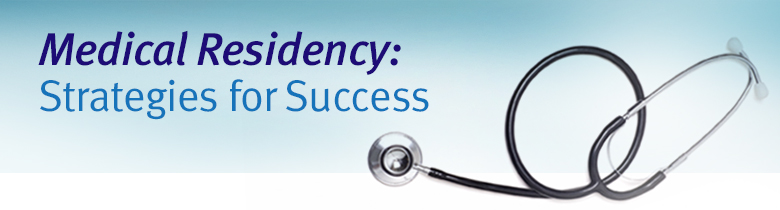 Medical Residency: Strategies for Success