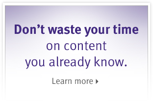 Don't waste your time on content you already know.