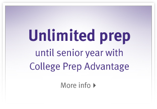 Unlimited prep until senior year with College Prep Advantage.