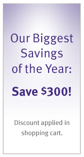 Our Biggest Savings of the Year! Save $300!