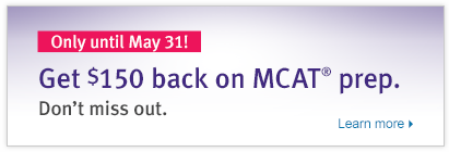Only until May 31! Get $150 back on MCAT prep.