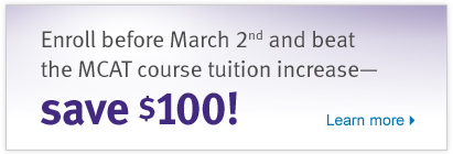 Enroll by March 1st and beat the MCAT course tuition increase--save $100!