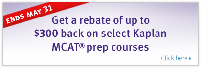 Get a rebate of up to $300 on select Kaplan MCAT prep courses
