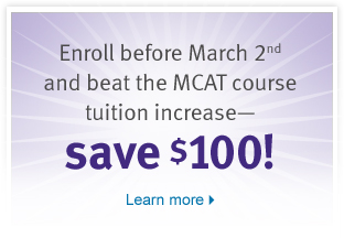 Enroll by March 1st and beat the MCAT course tuition increase--save $100!