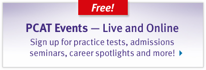 Free! PCAT Events - Live and Online. Sign up for practice tests, admissions seminars, career spotlights, and more!