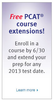 Free PCAT course extensions! Enroll in a course by 6/30 and extend your prep for any 2013 test date.