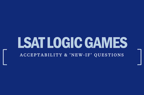 lsat-logic-games-acceptability-new-if-questions