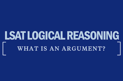 lsat-logical-reasoning-what-is-an-argument