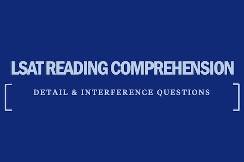 lsat-reading-comprehension-detail-interference-questions