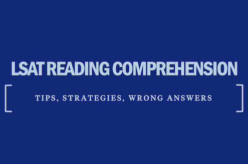 lsat-reading-comprehension-tips-strategies-wrong-answers