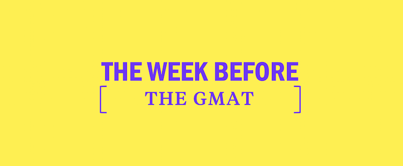 study-week-before-gmat study-week-before-gmat