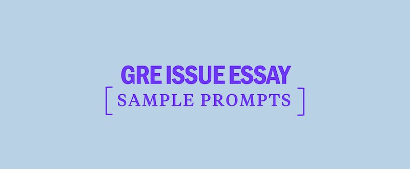 gre issue essay practice sample prompts kaplan test prep gre issue essay examples