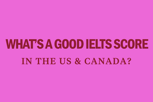 whats-a-good-ielts-score-usa-canada