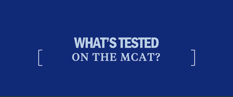 whats-tested-on-the-mcat whats-tested-on-the-mcat