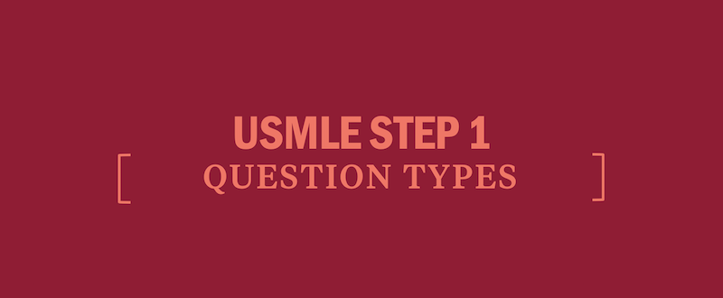 Usmle Step 1 Question Types Kaplan Test Prep