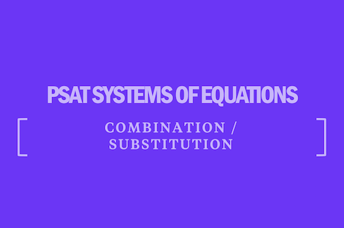 psat-systems-of-equations-combination-substitution
