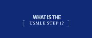 about-usmle-step-1 about-usmle-step-1