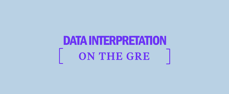 4 Tips For Data Interpretation On The Gre Kaplan Test Prep 4 Tips For Data Interpretation On The Gre Kaplan Test Prep