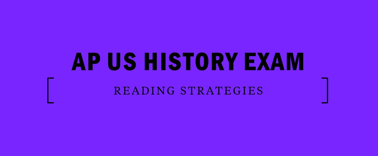 Reading strategies for the AP us history exam