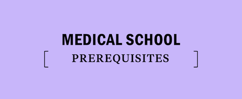 The Prerequisites for Medical School – Kaplan Test Prep