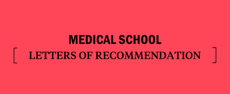 who-should-write-med-schoool-letters-of-recommendation