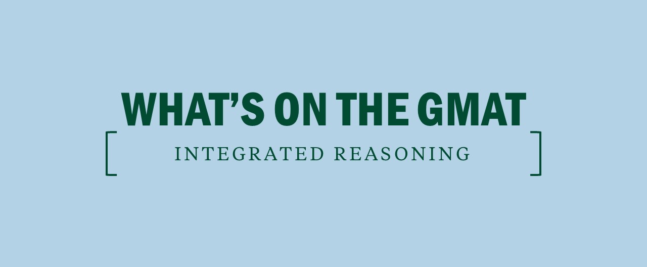 What is tested on the gmat integrated reasoning section
