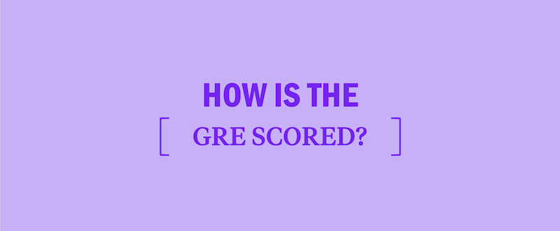how-is-the-gre-scored-gre-scoring