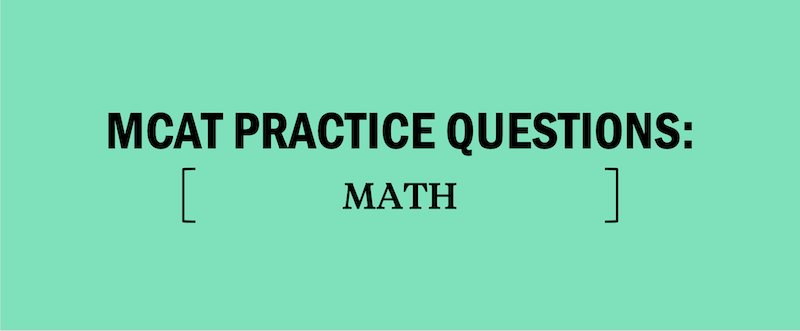 mcat-practice-questions-math-prepare-for-the-mcat