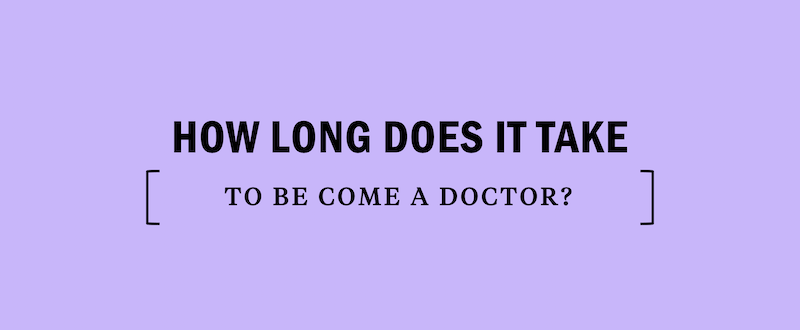how-long-does-it-take-to-become-a-doctor-mcat-test-prep-study-medical-school