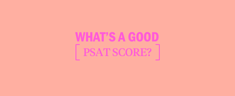 what's-a-good-psat-score-2021-2021-high-psat-score
