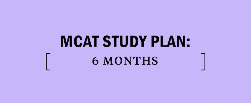 mcat-study-schedule-plan-6-months-six-month-how-to-prep-prepare