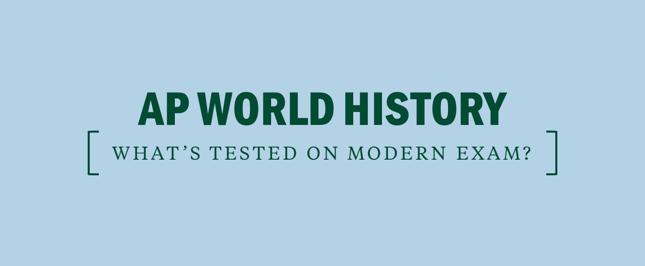 What is tested on the ap world history modern exam