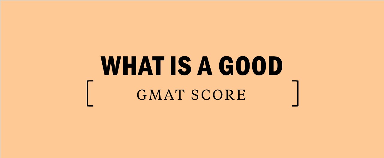 What is a good gmat score