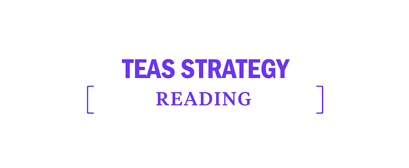 TEAS Reading Strategies