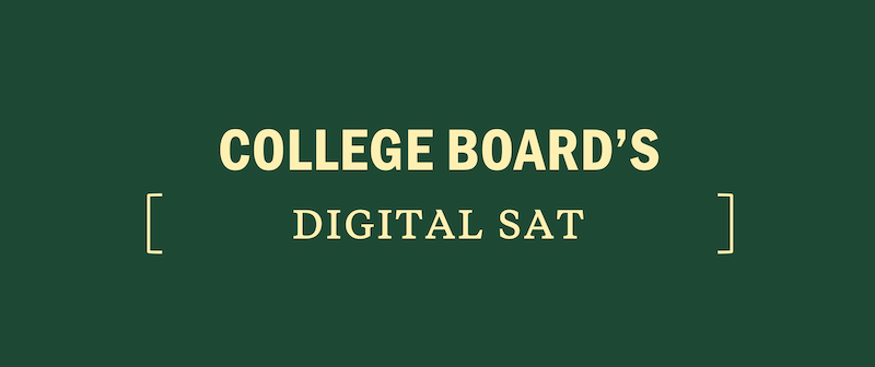 About College Board's Digital SAT