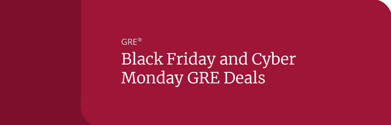 Black Friday and Cyber Monday GRE Deals