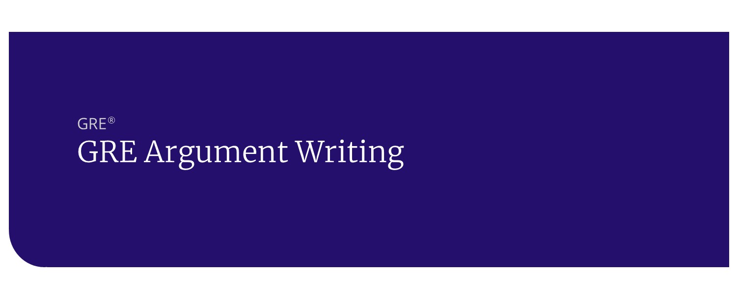 GRE Argument Writing