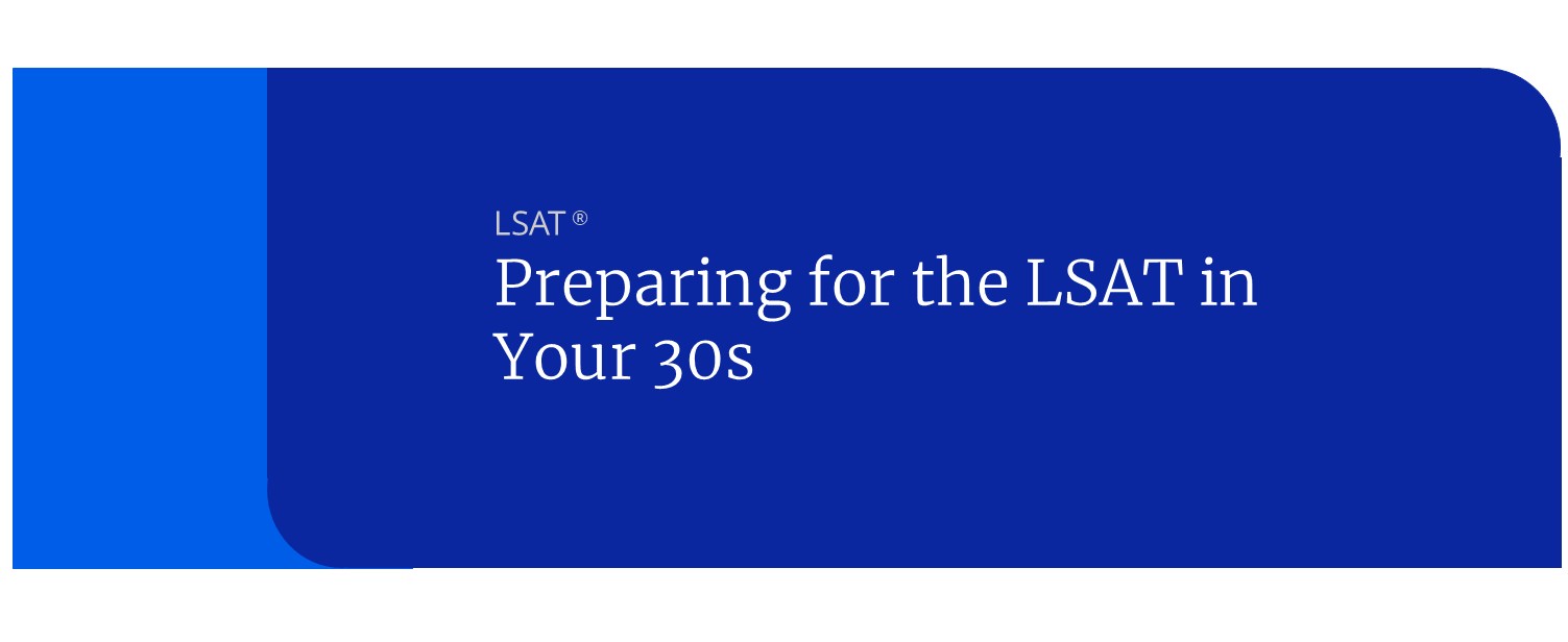 How to prepare for the LSAT in your 30s