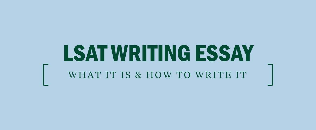 How to write the LSAT Writing Essay