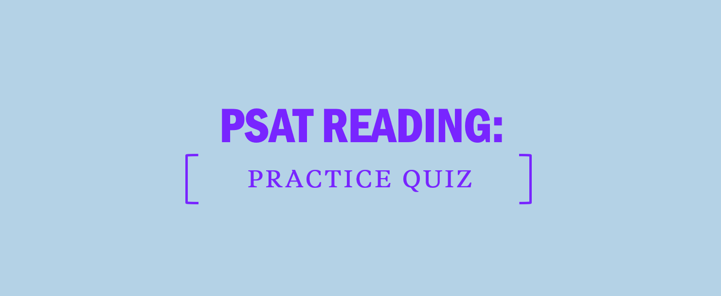 PSAT Reading: Practice Quiz