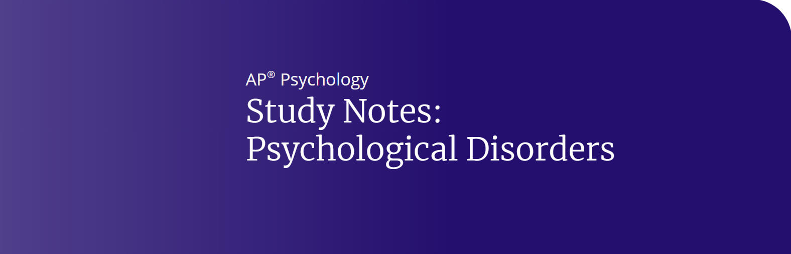 AP Psychology: Psychological Disorders Notes