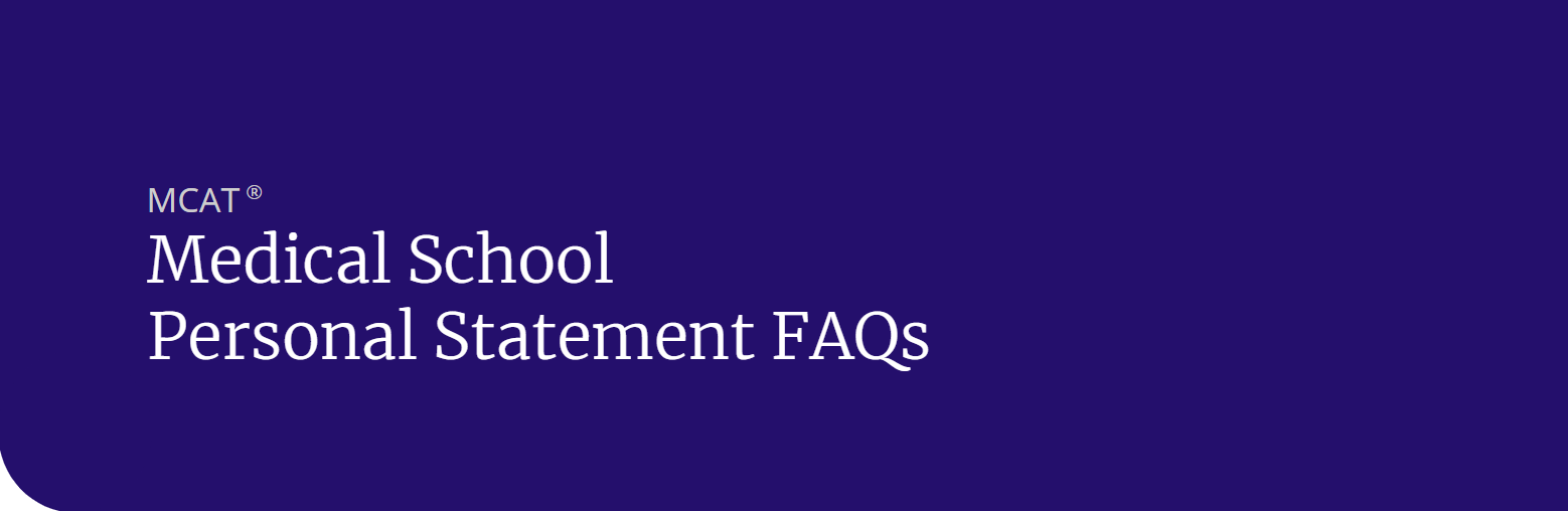 Medical School Personal Statement FAQs