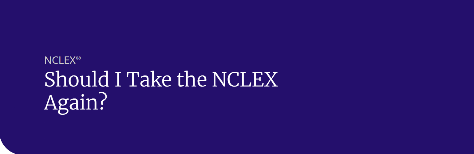 Should I Take the NCLEX Again?