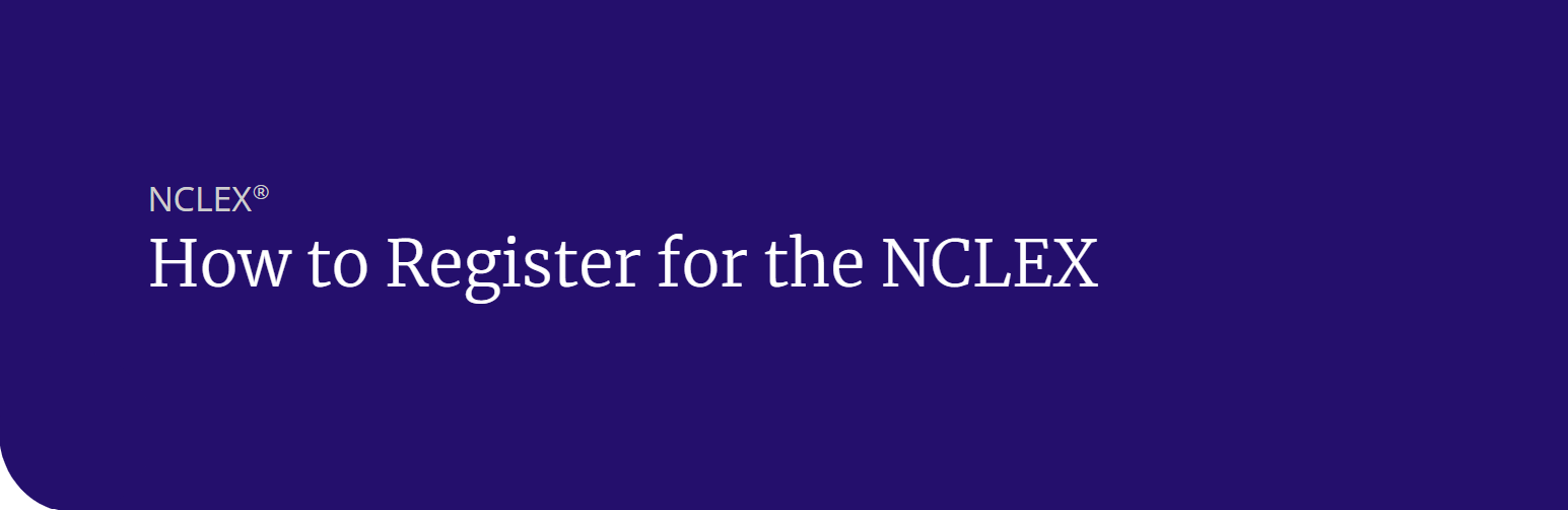 How to Register for the NCLEX