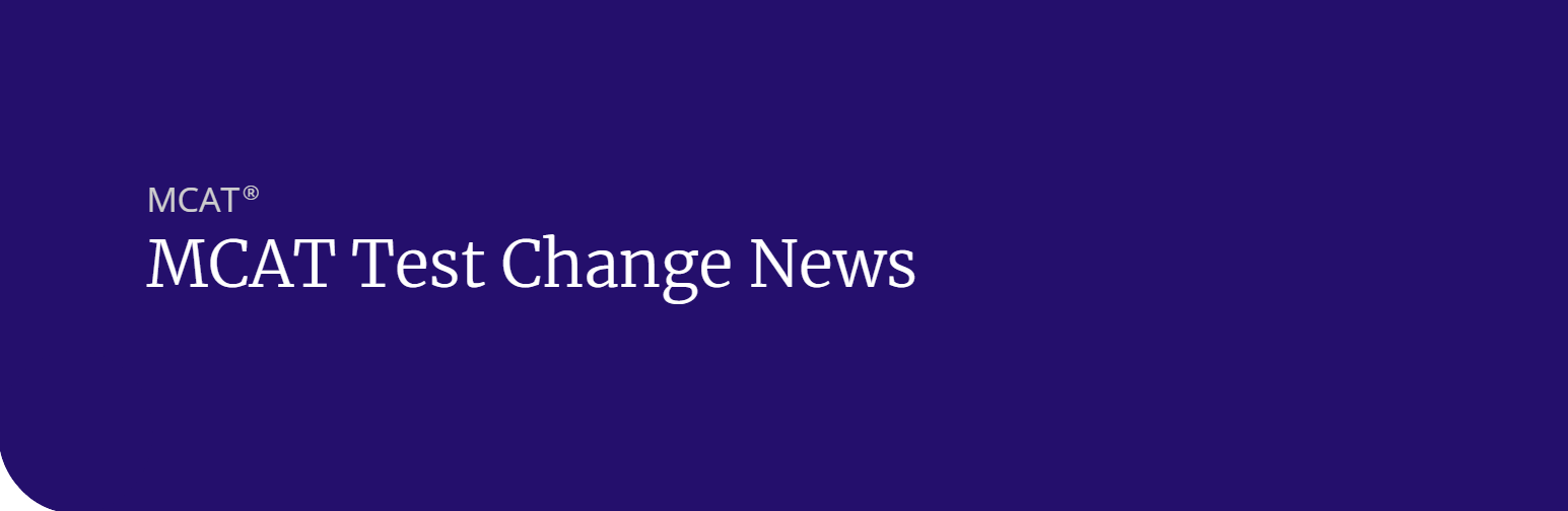 MCAT Test Changes