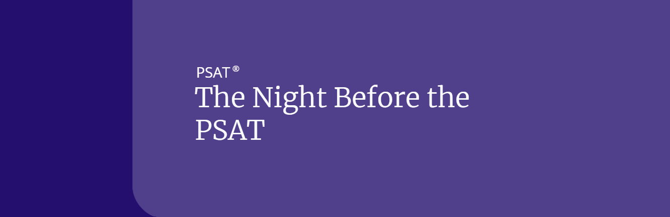The Night Before the PSAT