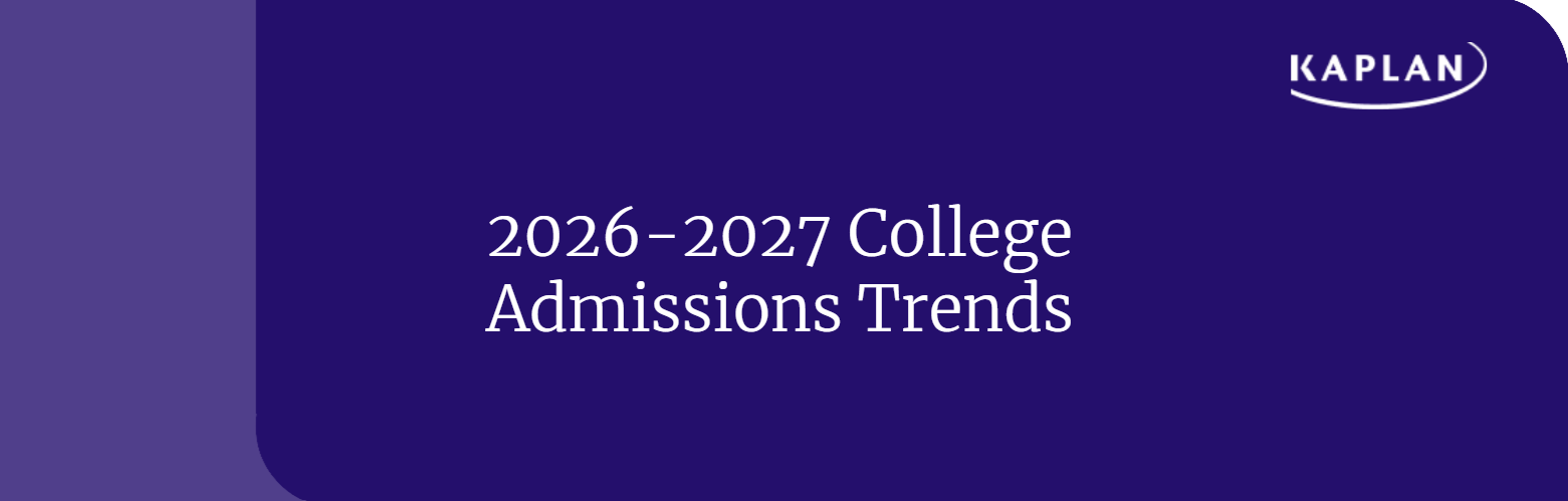 2026-2027 College Admissions Trends